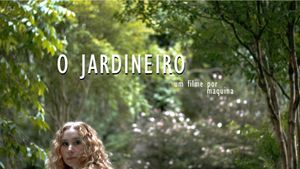 o jardineiro - ou os equinócios de uma memória latente's poster