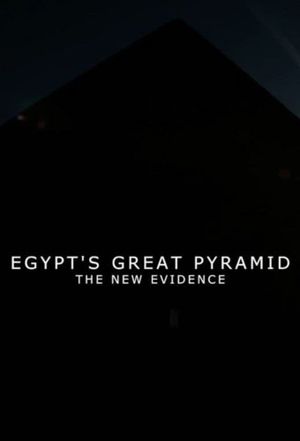 Egypt's Great Pyramid: The New Evidence's poster