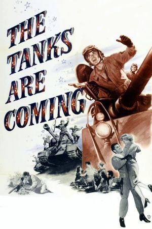 The Tanks Are Coming's poster