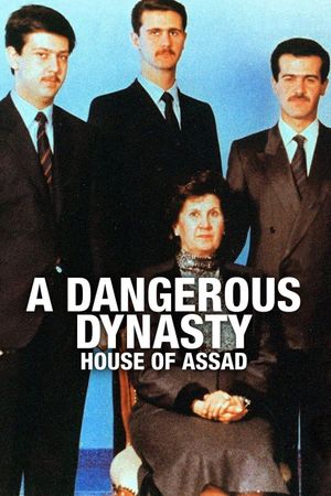 A Dangerous Dynasty: House of Assad's poster