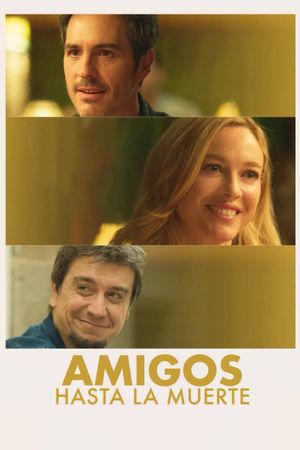 Amigos hasta la muerte's poster