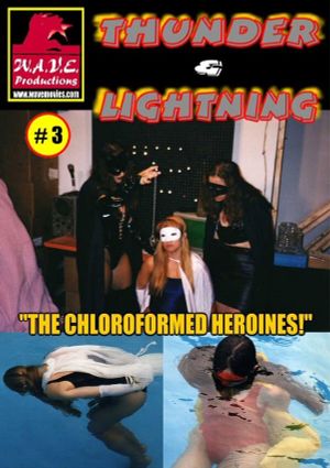 Thunder & Lightning 3: Chloroformed Heroines's poster