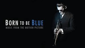 Born to Be Blue's poster