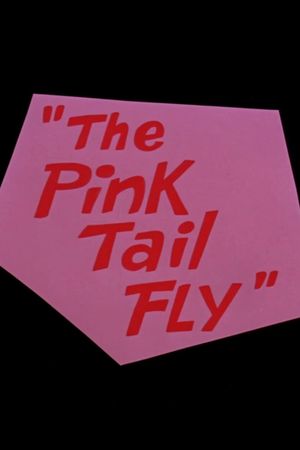 The Pink Tail Fly's poster