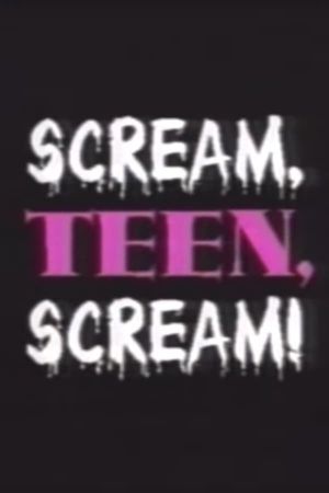 Scream, Teen, Scream!'s poster