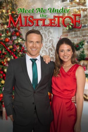 Meet Me Under the Mistletoe's poster