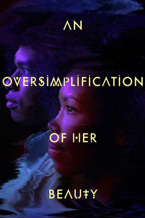 An Oversimplification of Her Beauty's poster