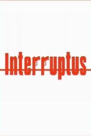 Interruptus's poster