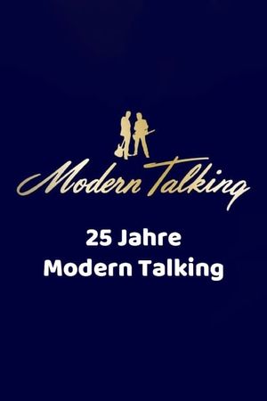 25 Jahre Modern Talking's poster