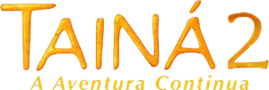 Tainá 2: A Aventura Continua's poster