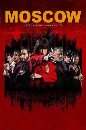 Moscow: Onde o Inesperado Sempre Acontece's poster