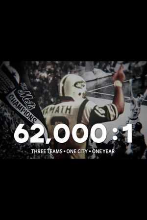 62,000:1 Three Teams One City One Year's poster