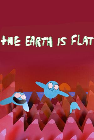 The Earth Is Flat's poster