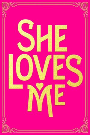 She Loves Me's poster