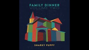 Snarky Puppy Family Dinner Volume Two's poster