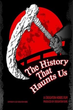 The History That Haunts Us's poster