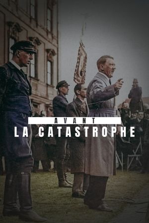 Avant la catastrophe's poster