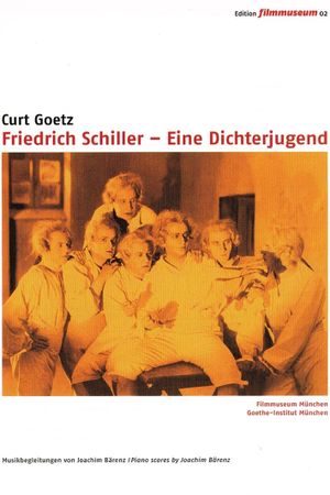 Friedrich Schiller - Eine Dichterjugend's poster
