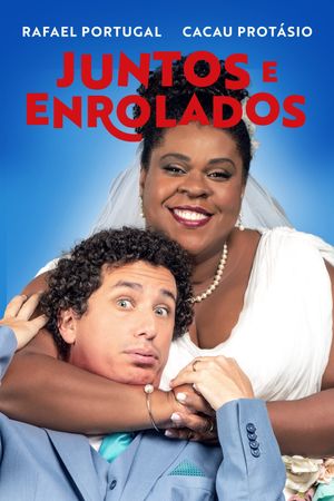 Juntos e Enrolados's poster