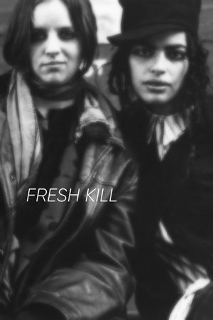 Fresh Kill's poster