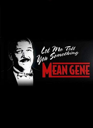 WWE: Let Me Tell You Something Mean Gene's poster