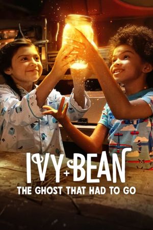 Ivy + Bean: The Ghost That Had to Go's poster