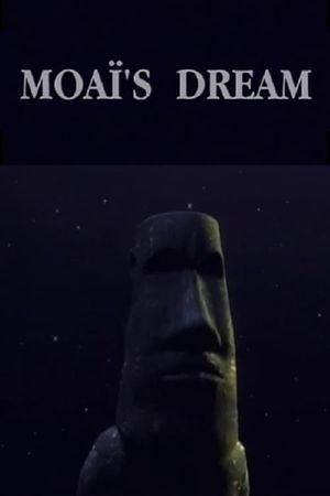 Moaï's Dream's poster