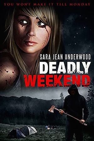 Deadly Weekend's poster