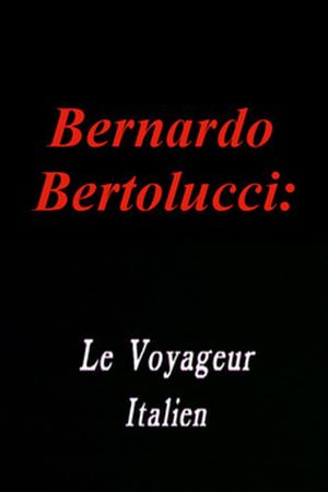 Bernardo Bertolucci: The Italian Traveler's poster image