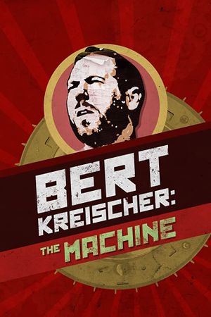 Bert Kreischer: The Machine's poster