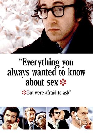 Everything You Always Wanted to Know About Sex * But Were Afraid to Ask's poster