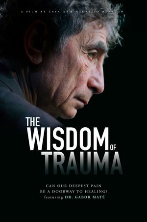 The Wisdom of Trauma's poster