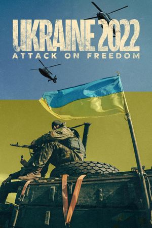 Ukraine 2022: Attack on Freedom's poster