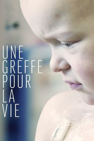 Une greffe pour la vie's poster