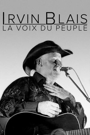 Irvin Blais, la voix du peuple's poster