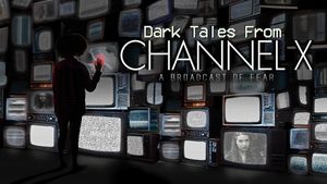 Dark Tales from Channel X's poster