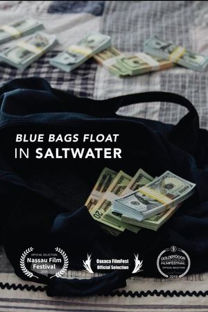 Blue Bags Float in Saltwater's poster