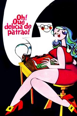Oh Que Delícia de Patrão's poster