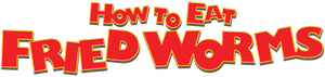 How to Eat Fried Worms's poster
