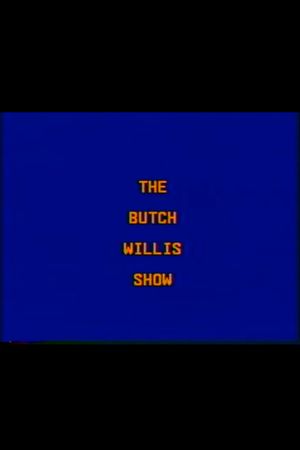 The Butch Willis Show's poster