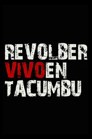 Revolber: Live at Tacumbu's poster