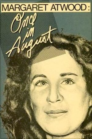 Margaret Atwood: Once in August's poster