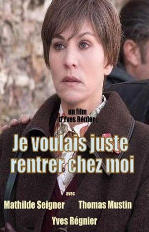 Je voulais juste rentrer chez moi's poster
