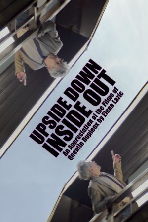 Upside Down, Inside Out: An Appreciation of the Films of Quentin Dupieux by Elena Lazic's poster