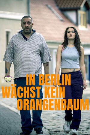 In Berlin wächst kein Orangenbaum's poster