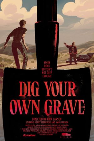 Dig Your Own Grave's poster