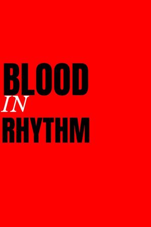 Blood In Rhythm's poster