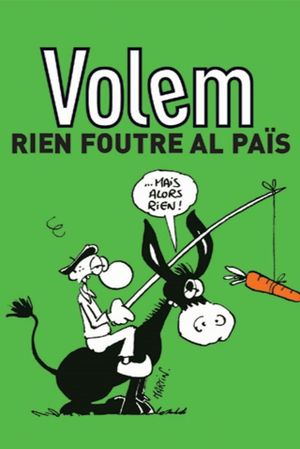 Volem rien foutre al païs's poster