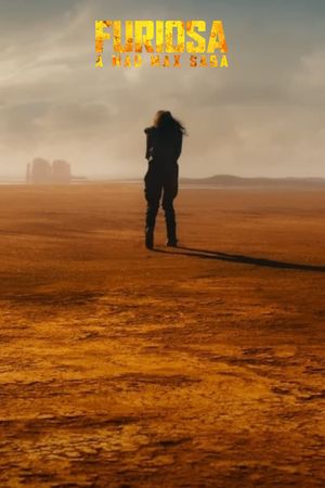 Furiosa: A Mad Max Saga's poster