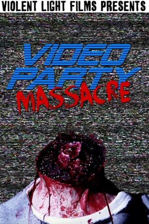 Video Party Massacre's poster image